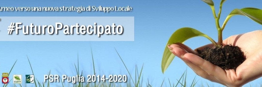 #FuturoPartecipato: In Terra d’Arneo lo sviluppo locale si progetta dal basso